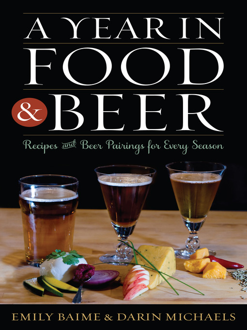 Title details for A Year in Food and Beer by Emily Baime - Wait list